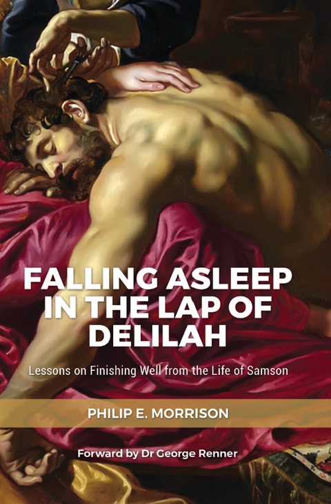 Falling Asleep in the Lap of Delilah -  Philip E Morrison