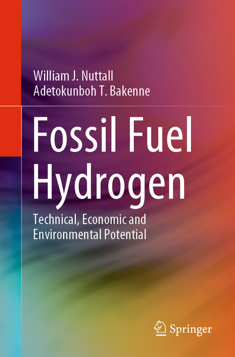 Fossil Fuel Hydrogen - William J. Nuttall, Adetokunboh T. Bakenne