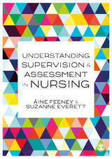 Understanding Supervision and Assessment in Nursing - Áine Feeney, Su Everett