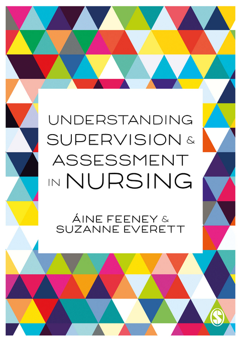 Understanding Supervision and Assessment in Nursing - Áine Feeney, Su Everett