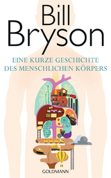 Eine kurze Geschichte des menschlichen Körpers -  Bill Bryson