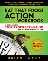 Eat That Frog! Action Workbook - Brian Tracy