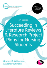 Succeeding in Literature Reviews and Research Project Plans for Nursing Students - G.R. Williamson, Andrew Whittaker