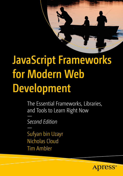 JavaScript Frameworks for Modern Web Development - Sufyan bin Uzayr, Nicholas Cloud, Tim Ambler