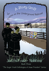 A Story Quilt: the Tranes on the Underground Railroad - Judith Fowler Robbins