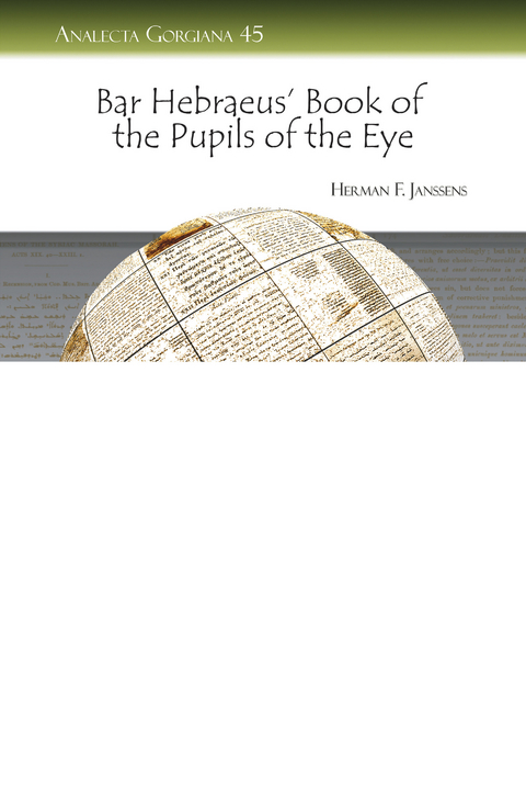 Bar Hebraeus' Book of the Pupils of the Eye -  Herman F. Janssens