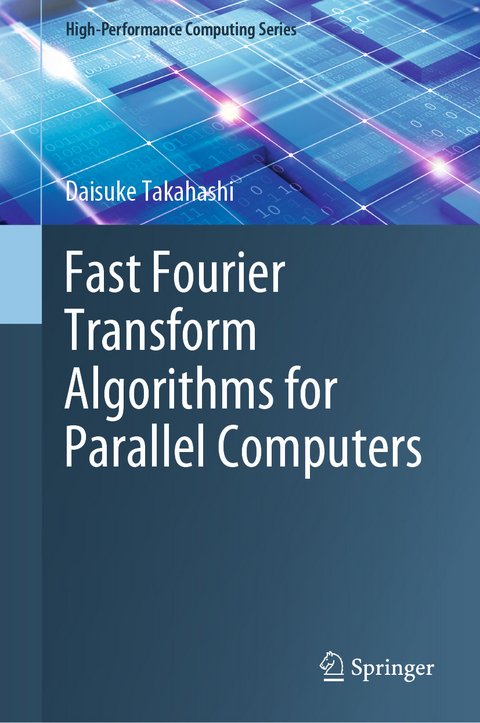 Fast Fourier Transform Algorithms for Parallel Computers -  Daisuke Takahashi