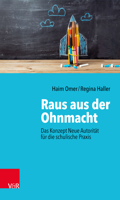 Raus aus der Ohnmacht -  Haim Omer,  Regina Haller