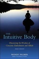 The Intuitive Body - Palmer, Wendy