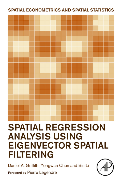 Spatial Regression Analysis Using Eigenvector Spatial Filtering -  Yongwan Chun,  Daniel Griffith,  Bin Li