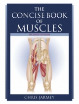 The Concise Book of Muscles - Jarmey, Chris