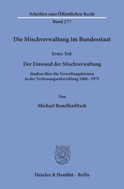 Die Mischverwaltung im Bundesstaat. -  Michael Ronellenfitsch