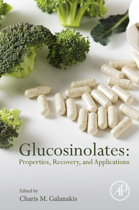 Glucosinolates: Properties, Recovery, and Applications - 