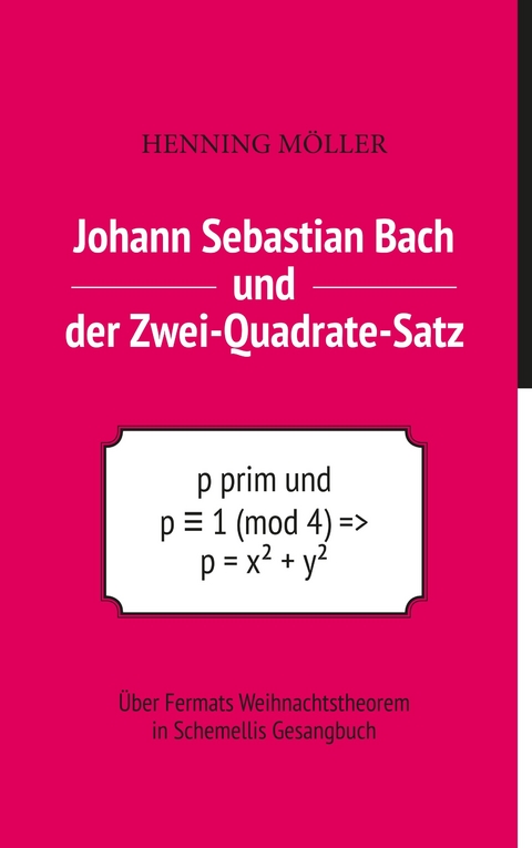 Johann Sebastian Bach und der Zwei-Quadrate-Satz -  Henning Möller