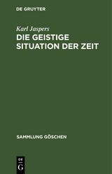 Die geistige Situation der Zeit - Karl Jaspers