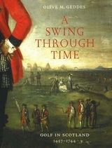 A Swing Through Time - Geddes, Olive M.