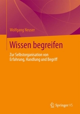 Wissen begreifen - Wolfgang Neuser