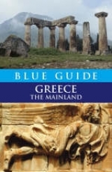 Blue Guide Greece the Mainland - Marker, Sherry; Pettifer, James