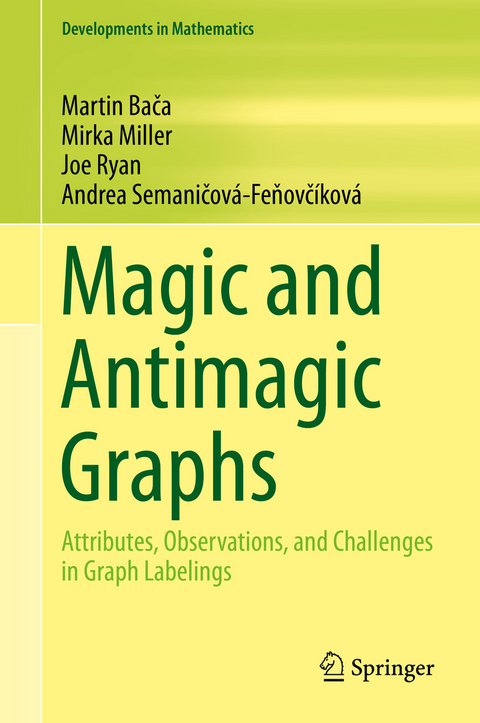 Magic and Antimagic Graphs -  Martin Baca,  Mirka Miller,  Joe Ryan,  Andrea Semanicová-Fenovcíková