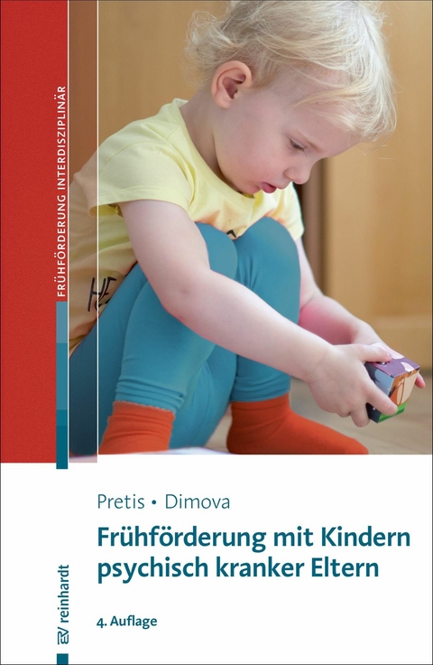 Frühförderung mit Kindern psychisch kranker Eltern -  Manfred Pretis,  Aleksandra Dimova