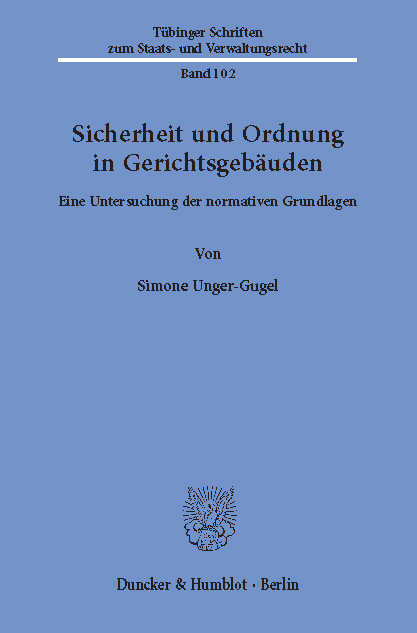 Sicherheit und Ordnung in Gerichtsgebäuden. -  Simone Unger-Gugel