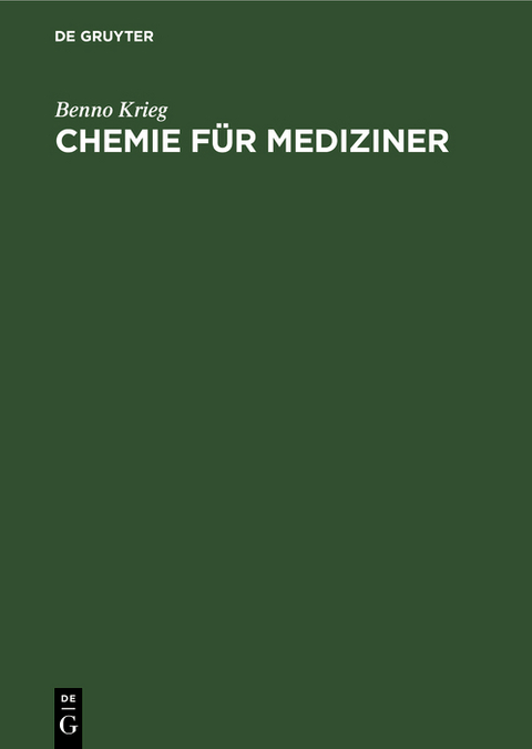 Chemie für Mediziner - Benno Krieg