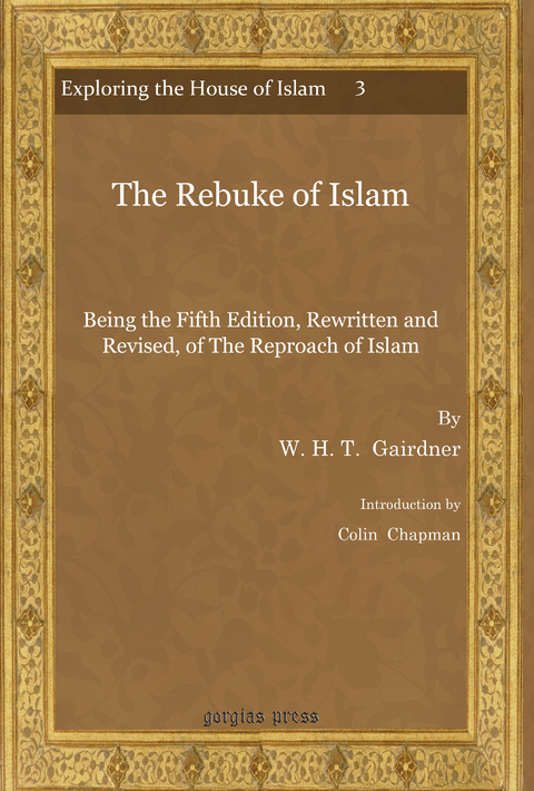 The Rebuke of Islam -  W. H. T. Gairdner