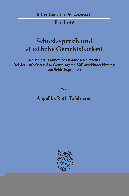 Schiedsspruch und staatliche Gerichtsbarkeit. -  Angelika Ruth Tafelmaier