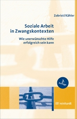 Soziale Arbeit in Zwangskontexten -  Patrick Zobrist,  Harro Dietrich Kähler