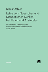 Die Lehre vom Noetischen und Dianoetischen Denken bei Platon und Aristoteles - Klaus Oehler