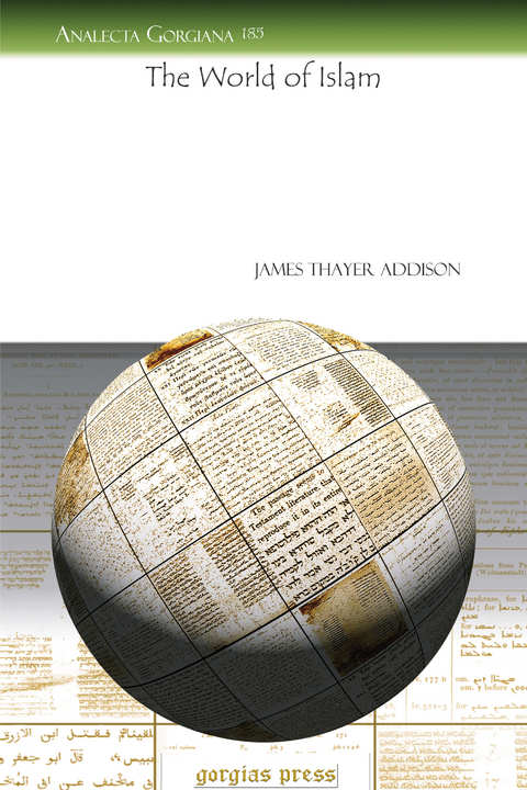 The World of Islam -  James Thayer Addison