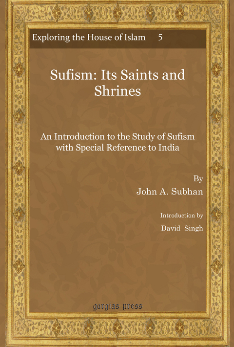 Sufism: Its Saints and Shrines -  John A. Subhan