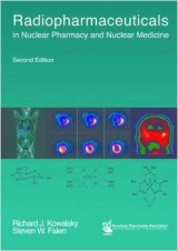 Radiopharmaceuticals in Nuclear Pharmacy and Nuclear Medicine - Kowalsky, Richard J.; Perry, J.Randolph; Falen, Steven W.