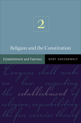 Religion and the Constitution, Volume 2 - Kent Greenawalt