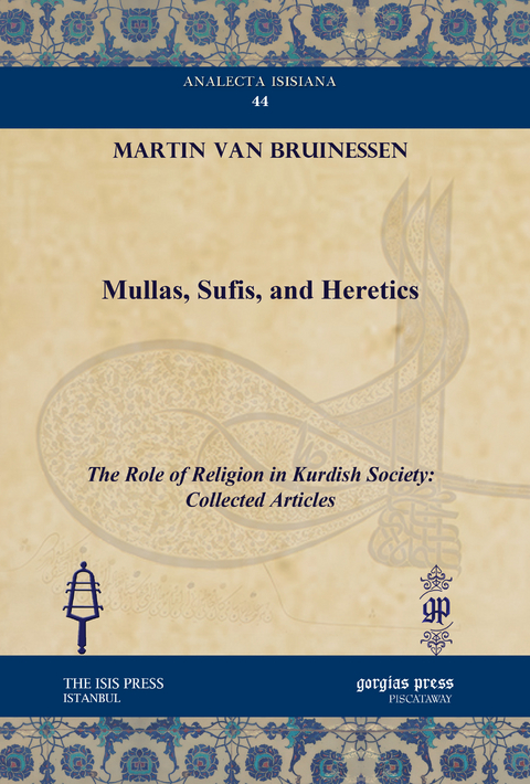 Mullas, Sufis, and Heretics -  Martin van Bruinessen