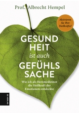 Gesundheit ist auch Gefühlssache - Albrecht Hempel