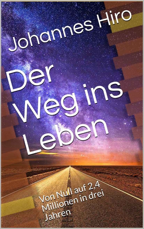 Der Weg in Leben -  Johannes Hiro