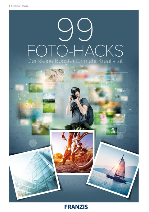 99 Foto-Hacks - Christian Haasz