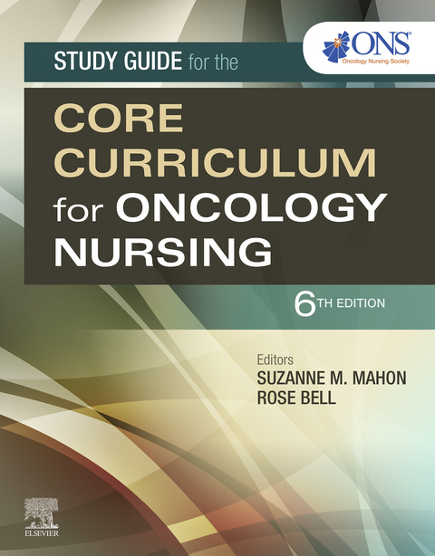 Study Guide for the Core Curriculum for Oncology Nursing E-Book -  Oncology Nursing Society