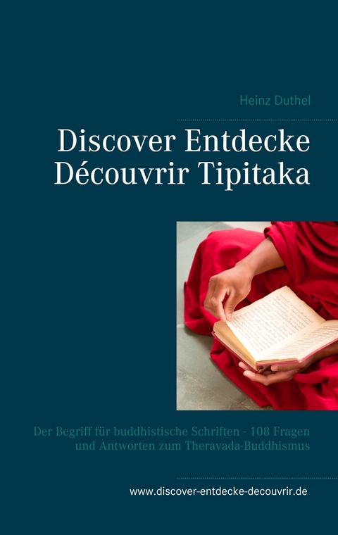 Discover Entdecke Découvrir Tipitaka -  Heinz Duthel