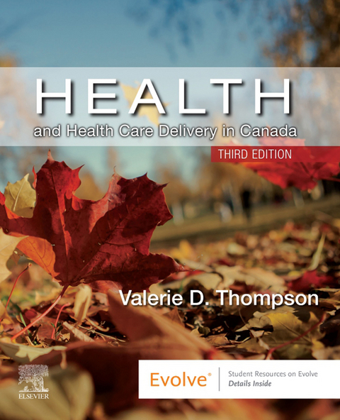 Health and Health Care Delivery in Canada E-Book -  Valerie D. Thompson