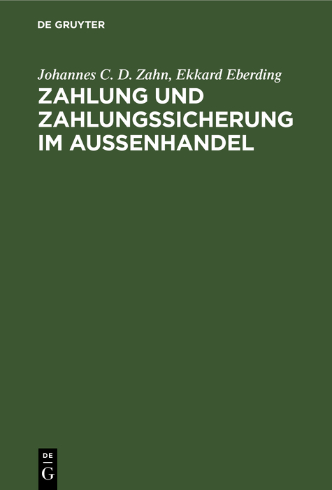 Zahlung und Zahlungssicherung im Außenhandel - Johannes C. D. Zahn, Ekkard Eberding