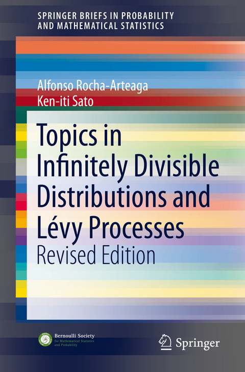 Topics in Infinitely Divisible Distributions and Lévy Processes, Revised Edition - Alfonso Rocha-Arteaga, Ken-iti Sato