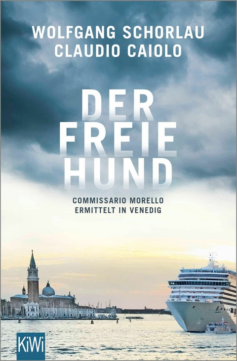 Der freie Hund -  Wolfgang Schorlau,  Claudio Caiolo