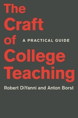 The Craft of College Teaching - Robert DiYanni, Anton Borst