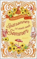 Spätsommer ist auch noch Sommer -  Minna Lindgren