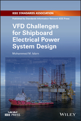 VFD Challenges for Shipboard Electrical Power System Design - Mohammed M. Islam