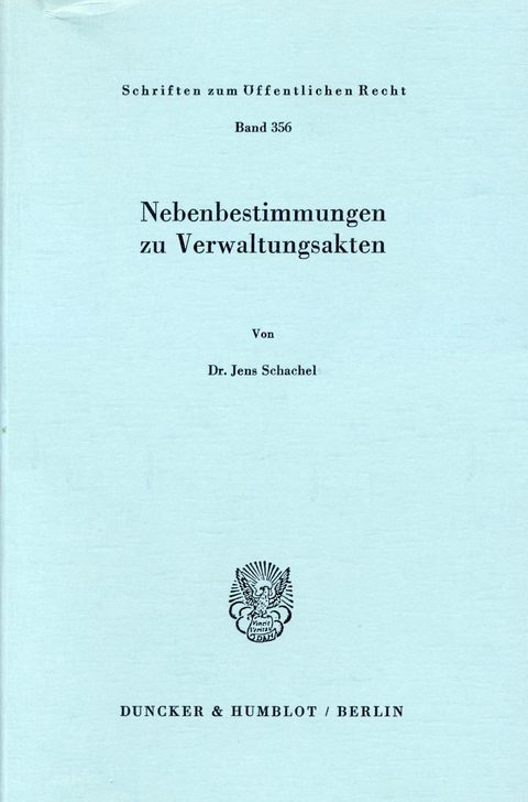 Nebenbestimmungen zu Verwaltungsakten. -  Jens Schachel