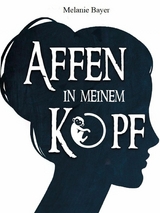 Affen in meinem Kopf -  Melanie Bayer