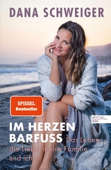 Im Herzen barfuß -  Dana Schweiger